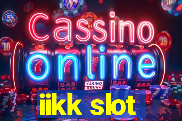 iikk slot